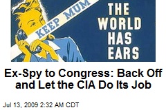 Ex-Spy to Congress: Back Off and Let the CIA Do Its Job