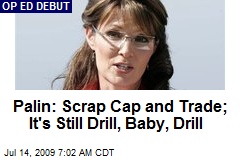 Palin: Scrap Cap and Trade; It's Still Drill, Baby, Drill