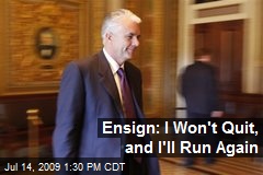 Ensign: I Won't Quit, and I'll Run Again