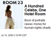A Hundred Celebs, One Hotel Room