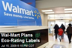 Wal-Mart Plans Eco-Rating Labels