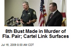 8th Bust Made in Murder of Fla. Pair; Cartel Link Surfaces