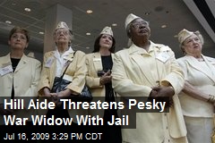 Hill Aide Threatens Pesky War Widow With Jail