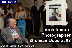 Architecture Photographer Shulman Dead at 98
