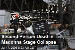 Second Person Dead in Madonna Stage Collapse