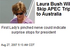 Laura Bush Will Skip APEC Trip to Australia