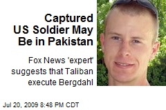 Captured US Soldier May Be in Pakistan