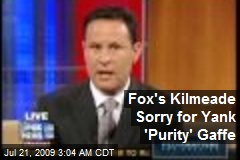 Fox's Kilmeade Sorry for Yank 'Purity' Gaffe