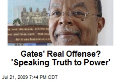 Gates' Real Offense? 'Speaking Truth to Power'