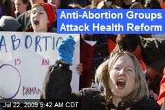 Anti-Abortion Groups Attack Health Reform