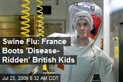 Swine Flu: France Boots 'Disease- Ridden' British Kids