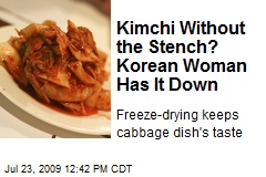 Kimchi Without the Stench? Korean Woman Has It Down