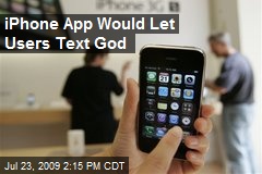 iPhone App Would Let Users Text God