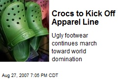 Crocs to Kick Off Apparel Line