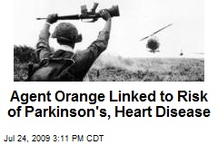 Agent Orange Linked to Risk of Parkinson's, Heart Disease