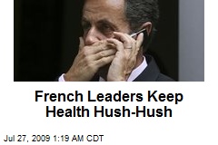 French Leaders Keep Health Hush-Hush
