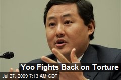 Yoo Fights Back on Torture