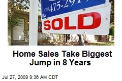 Home Sales Take Biggest Jump in 8 Years