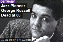Jazz Pioneer George Russell Dead at 86
