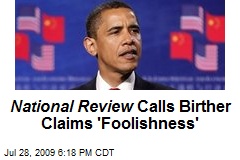 National Review Calls Birther Claims 'Foolishness'