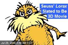 Seuss' Lorax Slated to Be 3D Movie