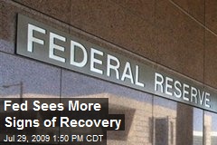 Fed Sees More Signs of Recovery