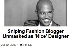 Sniping Fashion Blogger Unmasked as 'Nice' Designer