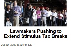 Lawmakers Pushing to Extend Stimulus Tax Breaks