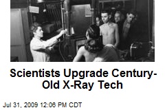Scientists Upgrade Century-Old X-Ray Tech