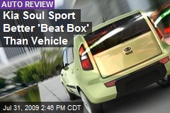 Kia Soul Sport Better 'Beat Box' Than Vehicle