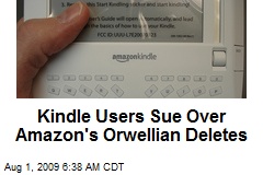 Kindle Users Sue Over Amazon's Orwellian Deletes