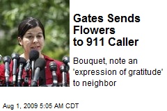 Gates Sends Flowers to 911 Caller