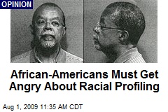 African-Americans Must Get Angry About Racial Profiling