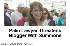 Palin Lawyer Threatens Blogger With Summons