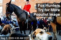 Fox Hunters Try for More Populist Image
