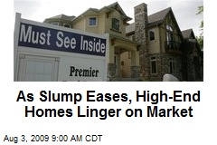 As Slump Eases, High-End Homes Linger on Market