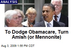 To Dodge Obamacare, Turn Amish (or Mennonite)