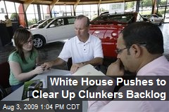 White House Pushes to Clear Up Clunkers Backlog