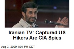 Iranian TV: Captured US Hikers Are CIA Spies