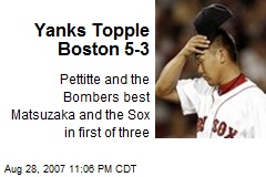 Yanks Topple Boston 5-3