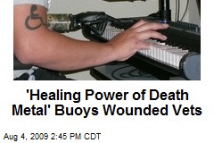 'Healing Power of Death Metal' Buoys Wounded Vets