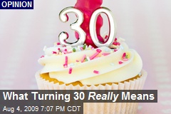 What Turning 30 Really Means
