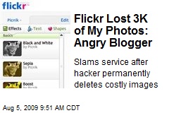 Flickr Lost 3K of My Photos: Angry Blogger