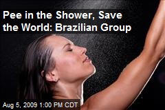 Pee in the Shower, Save the World: Brazilian Group