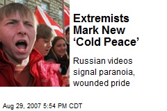 Extremists Mark New &lsquo;Cold Peace&rsquo;