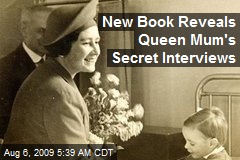 New Book Reveals Queen Mum's Secret Interviews