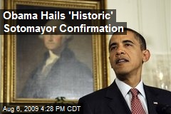 Obama Hails 'Historic' Sotomayor Confirmation