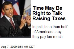 Time May Be Right to Talk Raising Taxes