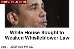 White House Sought to Weaken Whistleblower Law