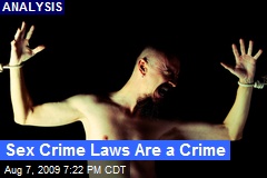 Sex Crime Laws Are a Crime